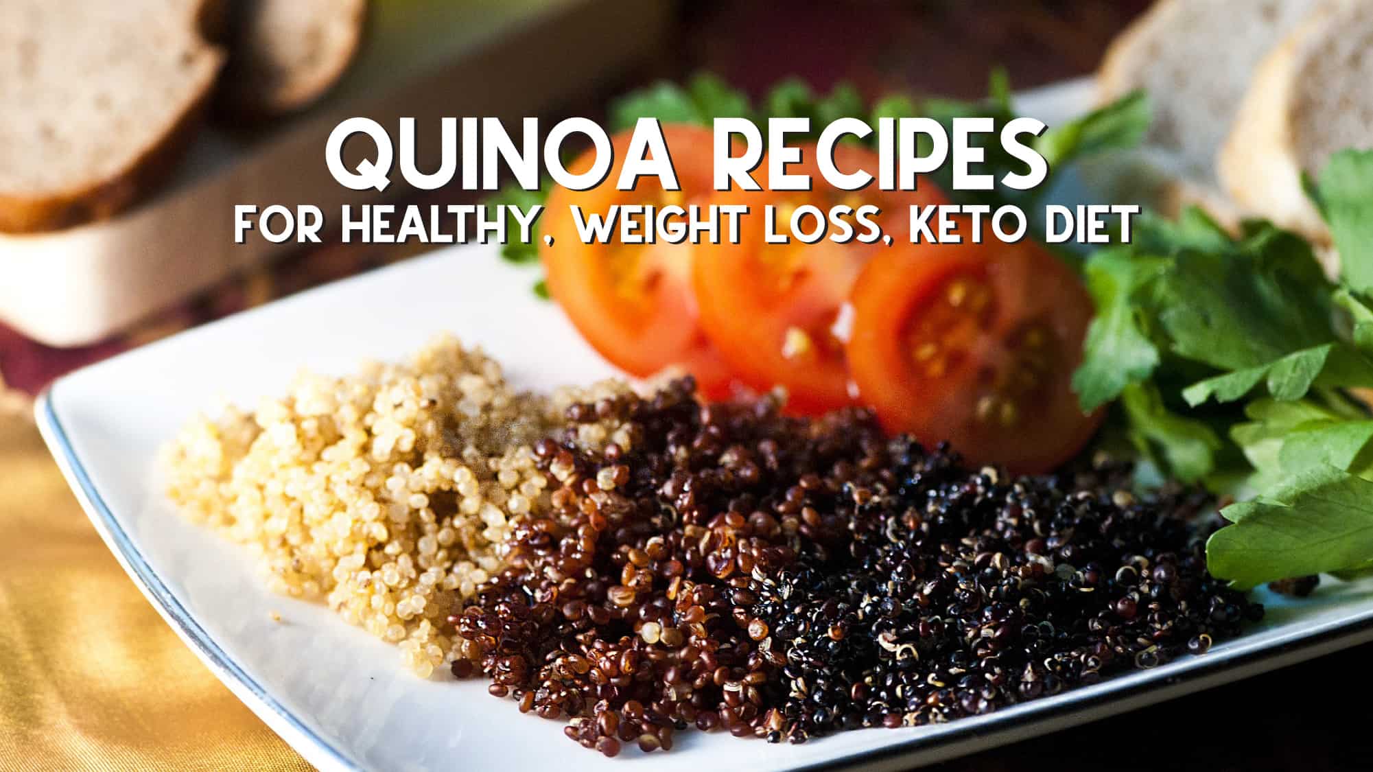 Quinoa recipes for healthy, weight loss, keto diet