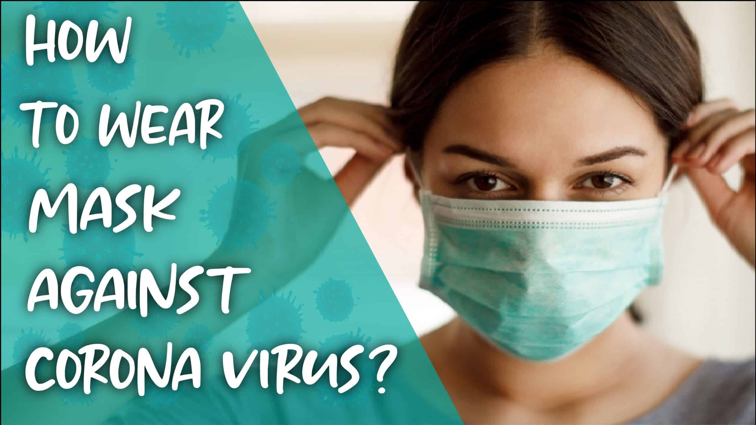 how to wear mask against the coronavirus?